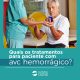 Quais os tratamentos para pacientes com AVC hemorrágico?